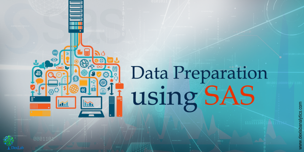 Data Preparation using SAS