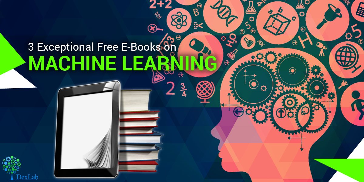 3 Exceptional Free E-Books On Machine Learning