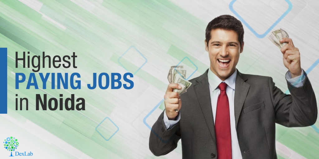 Highest Paying Jobs in Noida