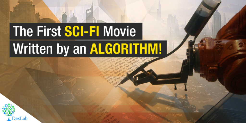 The First Sci-Fi Movie Written By An Algorithm!