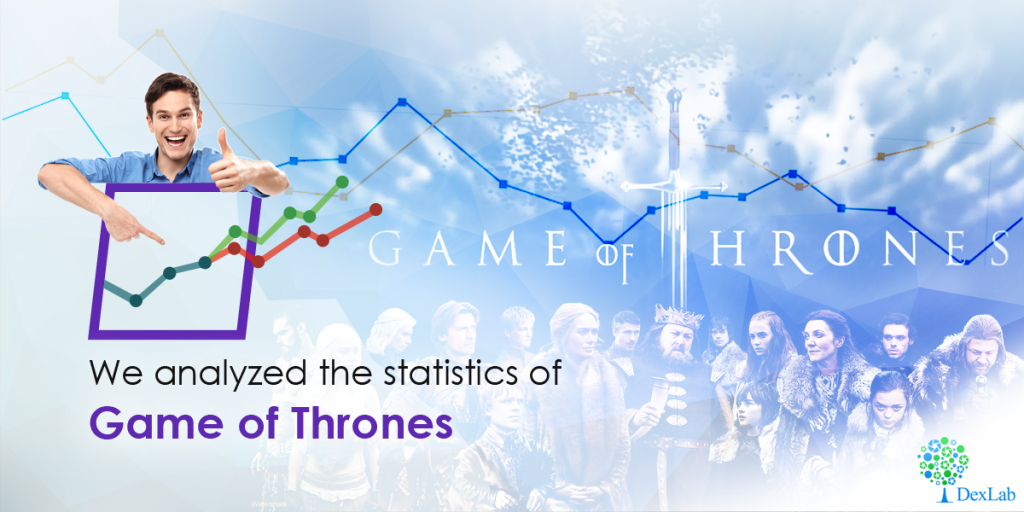 We Analyzed The Statistics Of Game Of Thrones