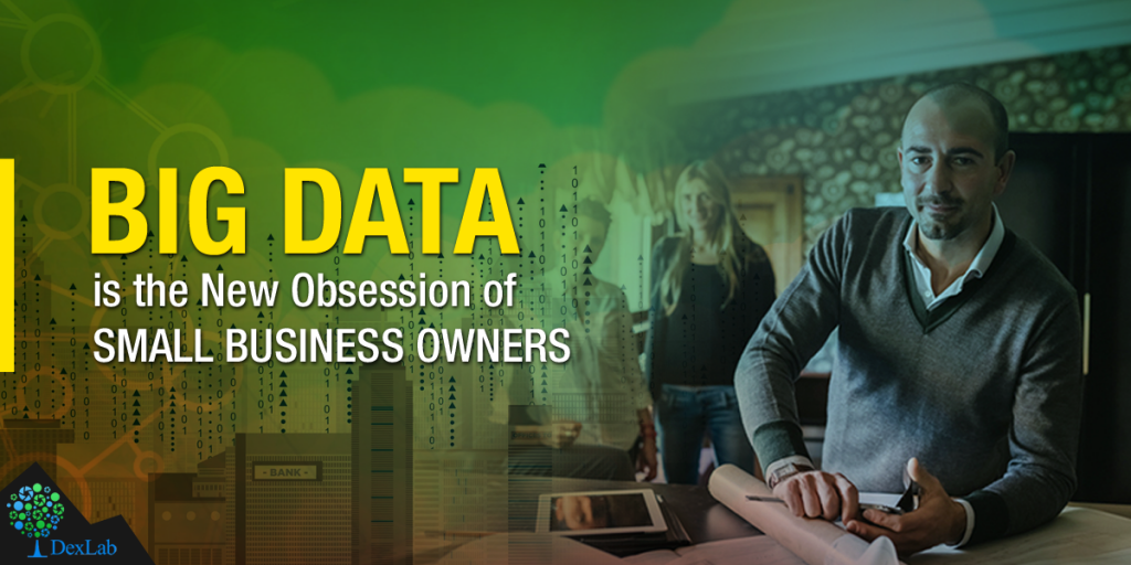 Big Data is the New Obsession of Small Business Owners