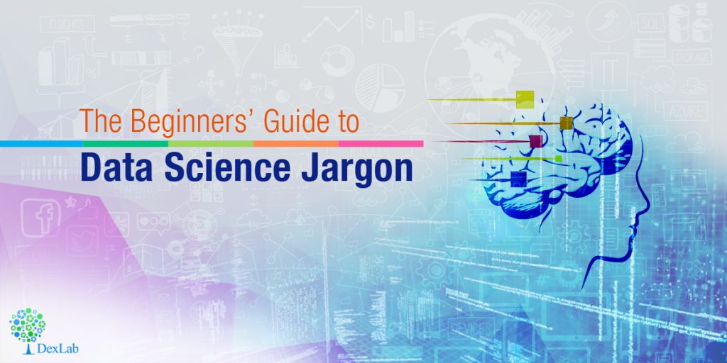 The Beginners’ Guide to Data Science Jargon