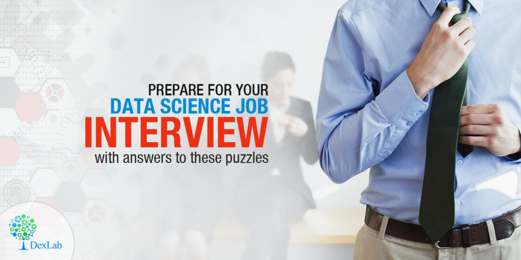 Prepare For Your Data Science Job Interview With Answers to These Puzzles