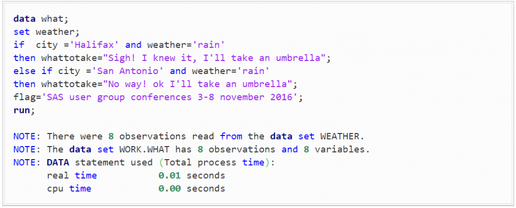 Step 2 is to run some conditional processing, notice the log note and how all the rows are put in to the output datasets: