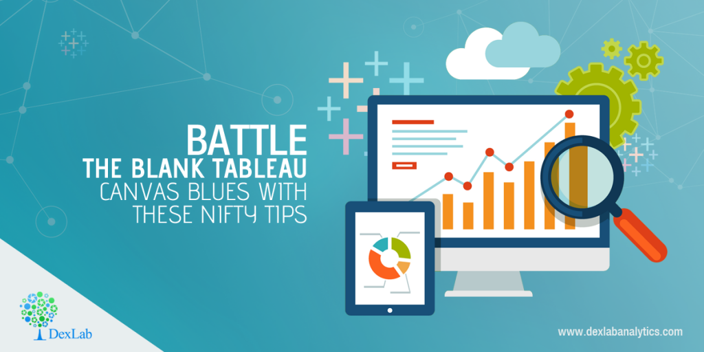 Battle the Blank Tableau Canvas Blues with These Nifty Tips