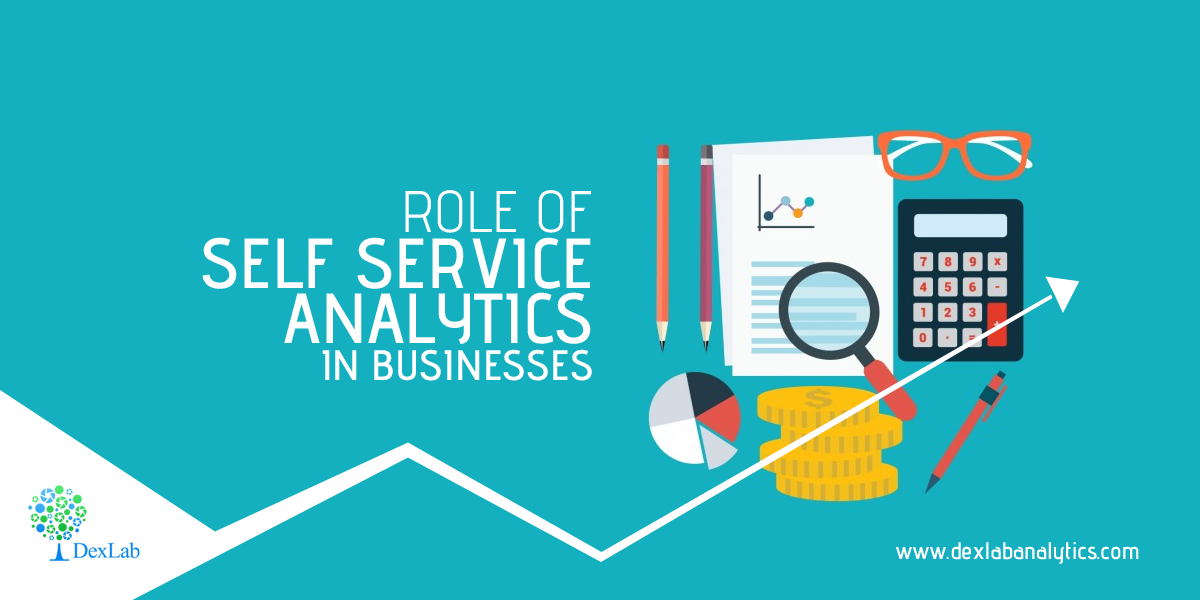 Role of Self Service Analytics in Businesses