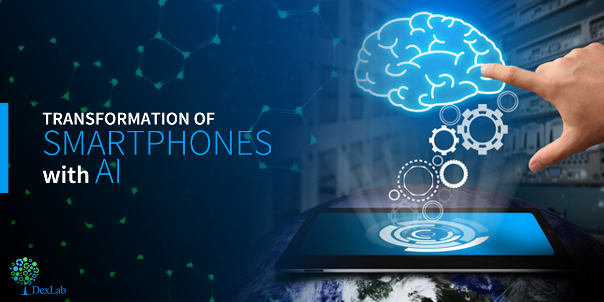 Transformation of Smartphones with AI 