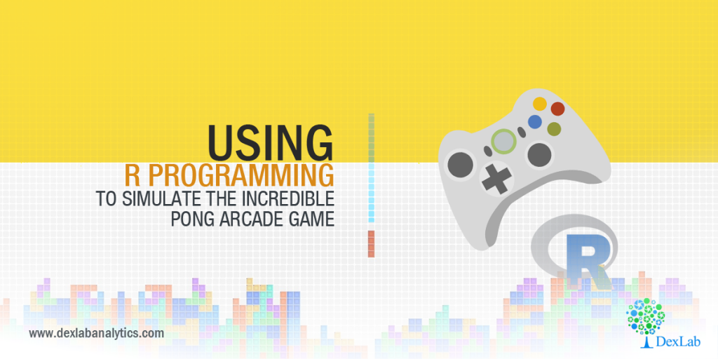 Using R Programming to Simulate the Incredible Pong Arcade Game