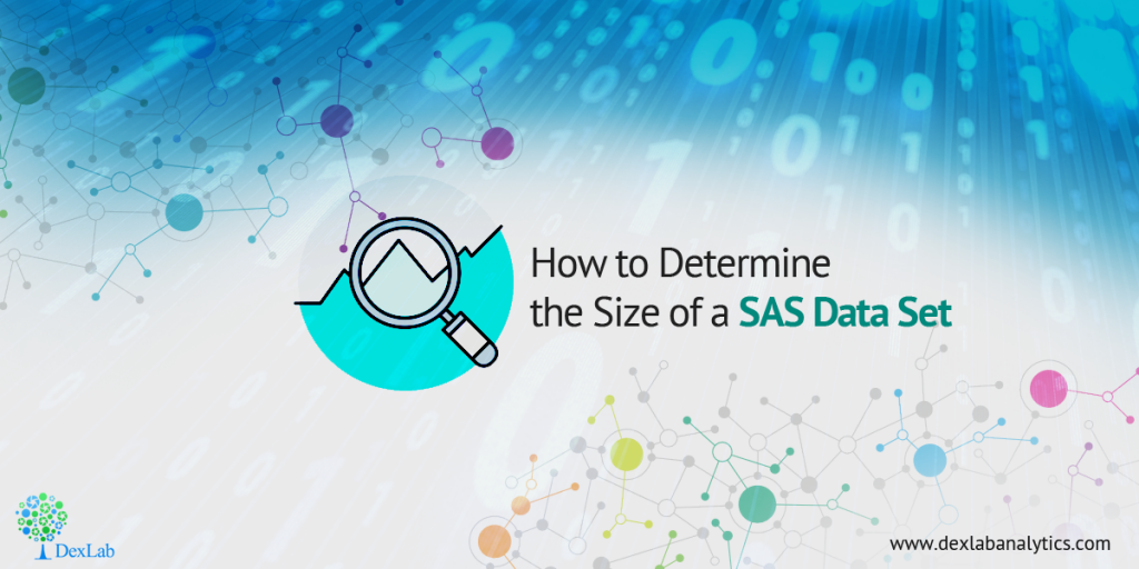 How to Determine the Size of a SAS Data Set