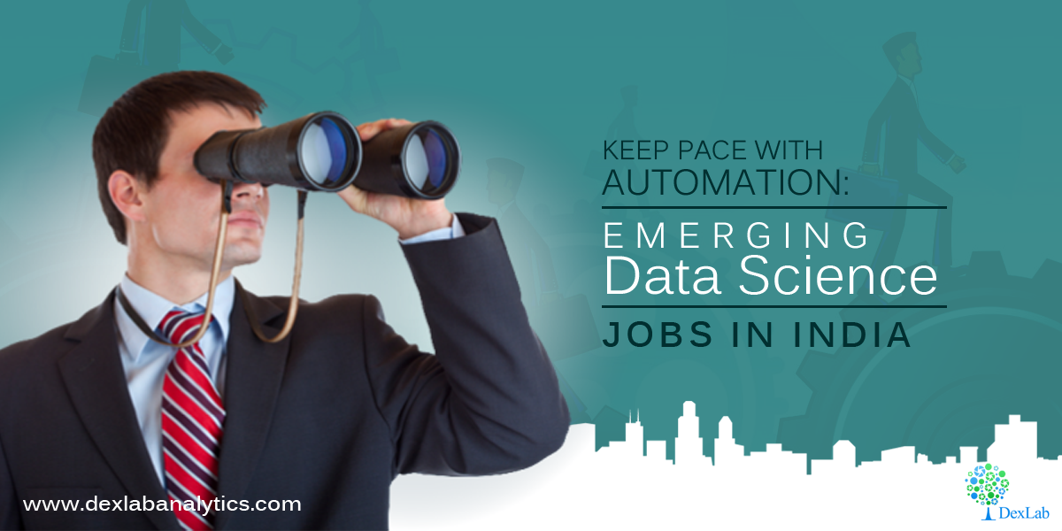 Keep Pace with Automation: Emerging Data Science Jobs in ...