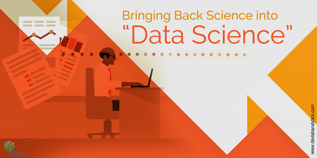 Bringing Back Science into “Data Science”