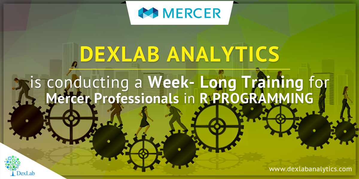 DexLab Analytics Conducts an Exhaustive Training for Mercer in R Programming