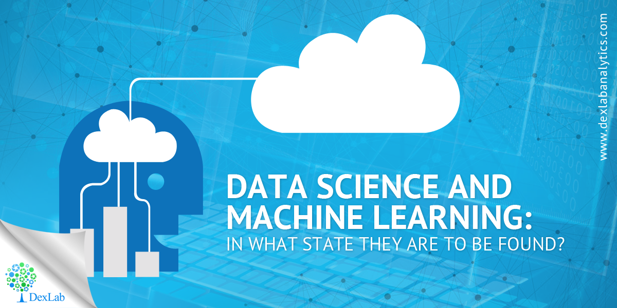 Data Science and Machine Learning: In What State They Are To Be Found?