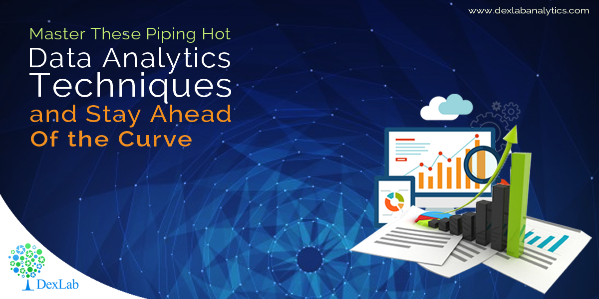 Master These Piping Hot Data Analytics Techniques and Stay Ahead of the Curve [Video]