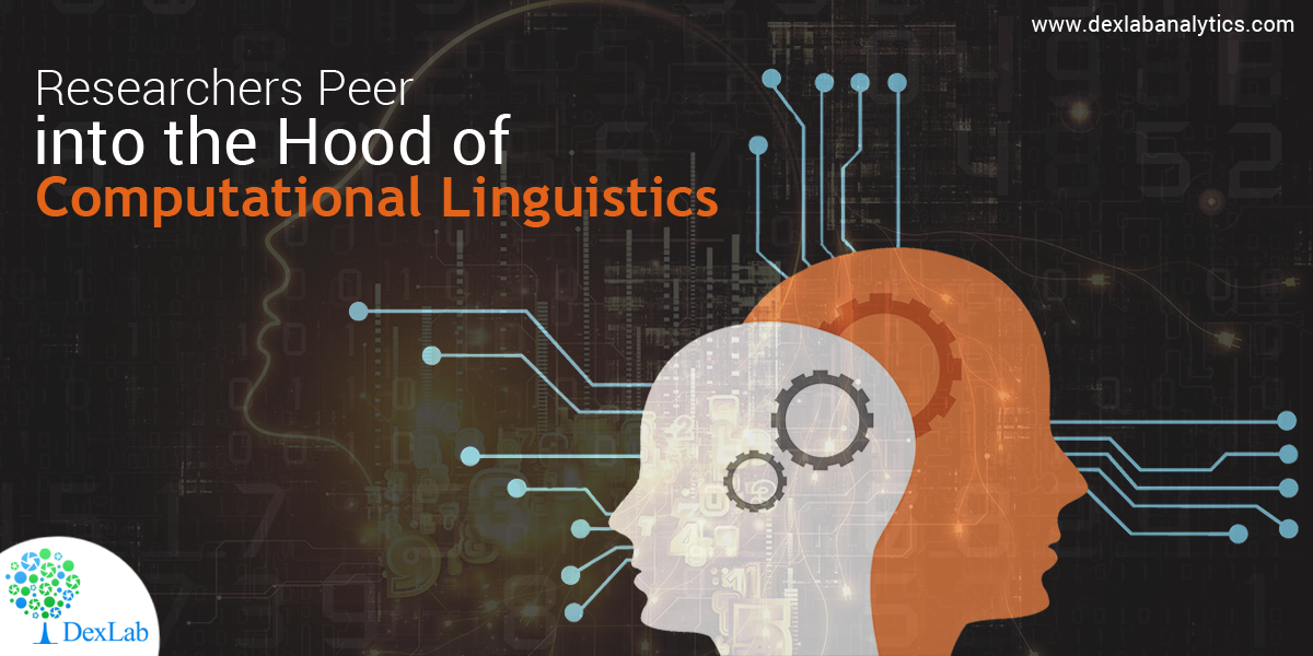 Researchers Peer into the Hood of Computational Linguistics