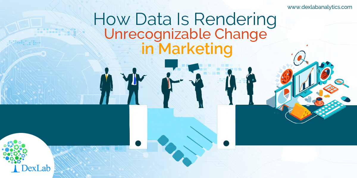 How Data Is Rendering Unrecognizable Change in Marketing