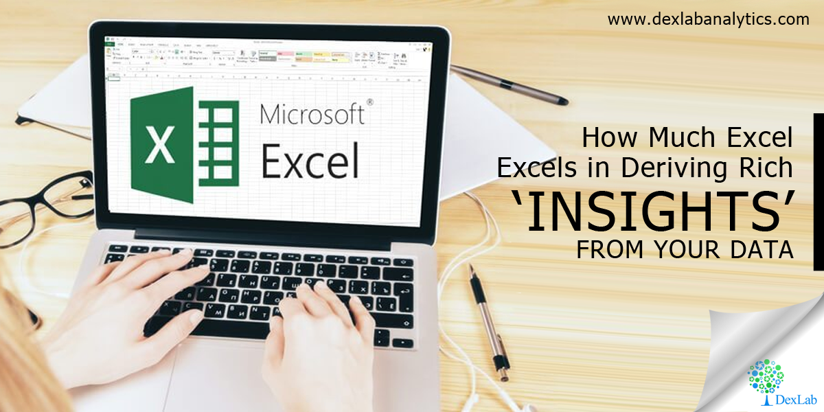 How Much Excel Excels in Deriving Rich ‘Insights’ from Your Data