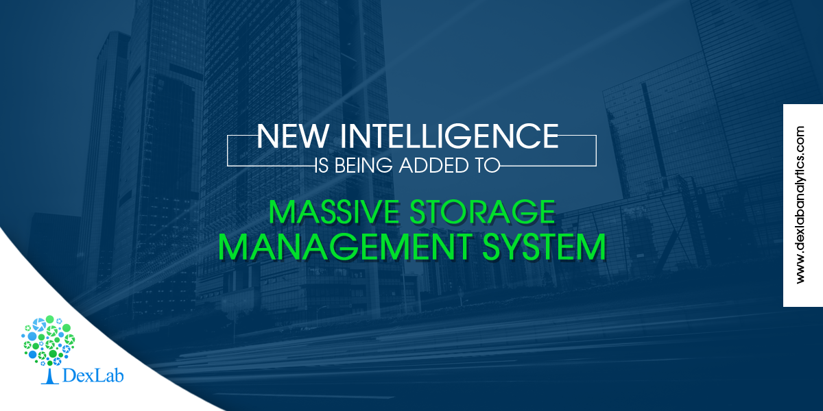 New Intelligence is being added to Massive Storage Management System