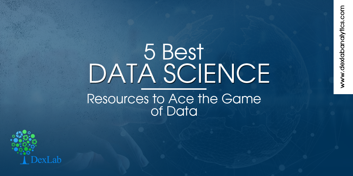 5 Best Data Science Resources to Ace the Game of Data