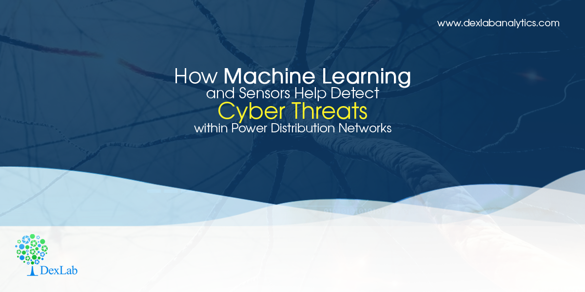 How Machine Learning and Sensors Help Detect Cyber Threats within Power Distribution Networks