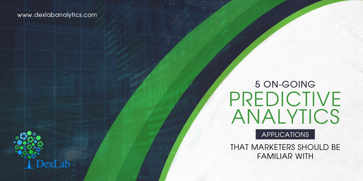 5 On-Going Predictive Analytics Applications That Marketers Should Be Familiar With