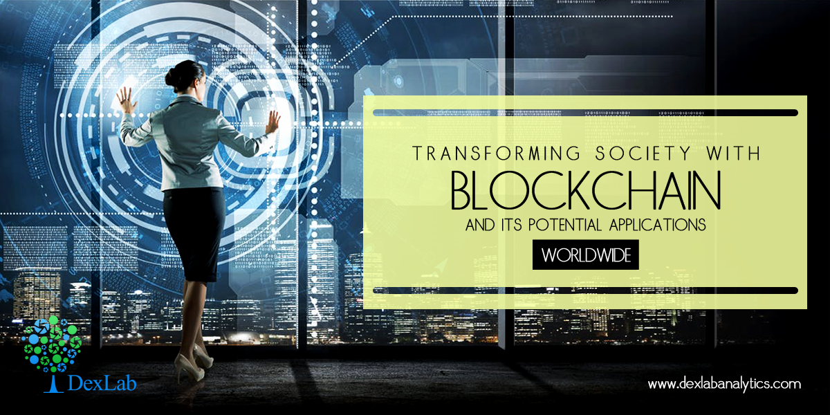 Transforming Society with Blockchain and Its Potential Applications Worldwide