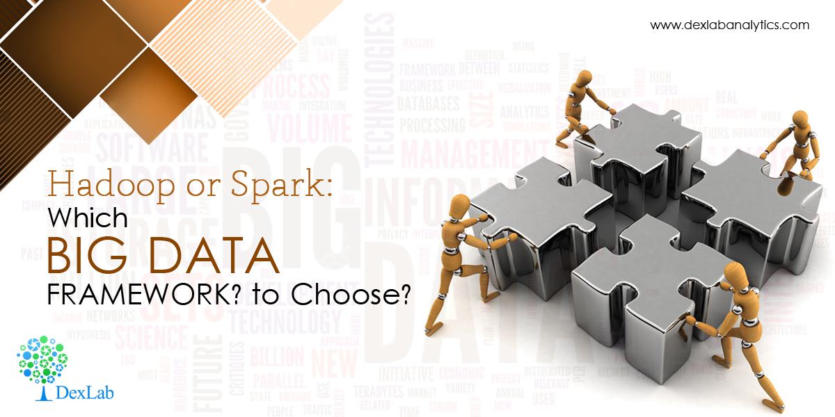 Hadoop or Spark:  Which Big Data Framework to Choose?