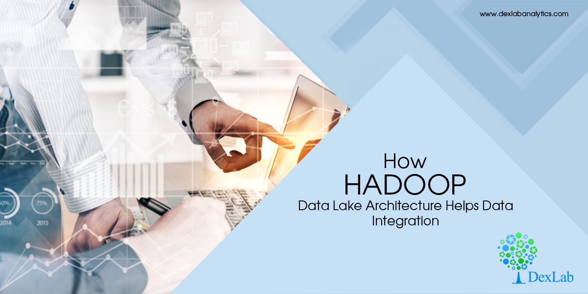 How Hadoop Data Lake Architecture Helps Data Integration