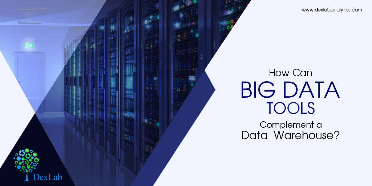 How Can Big Data Tools Complement a Data Warehouse?