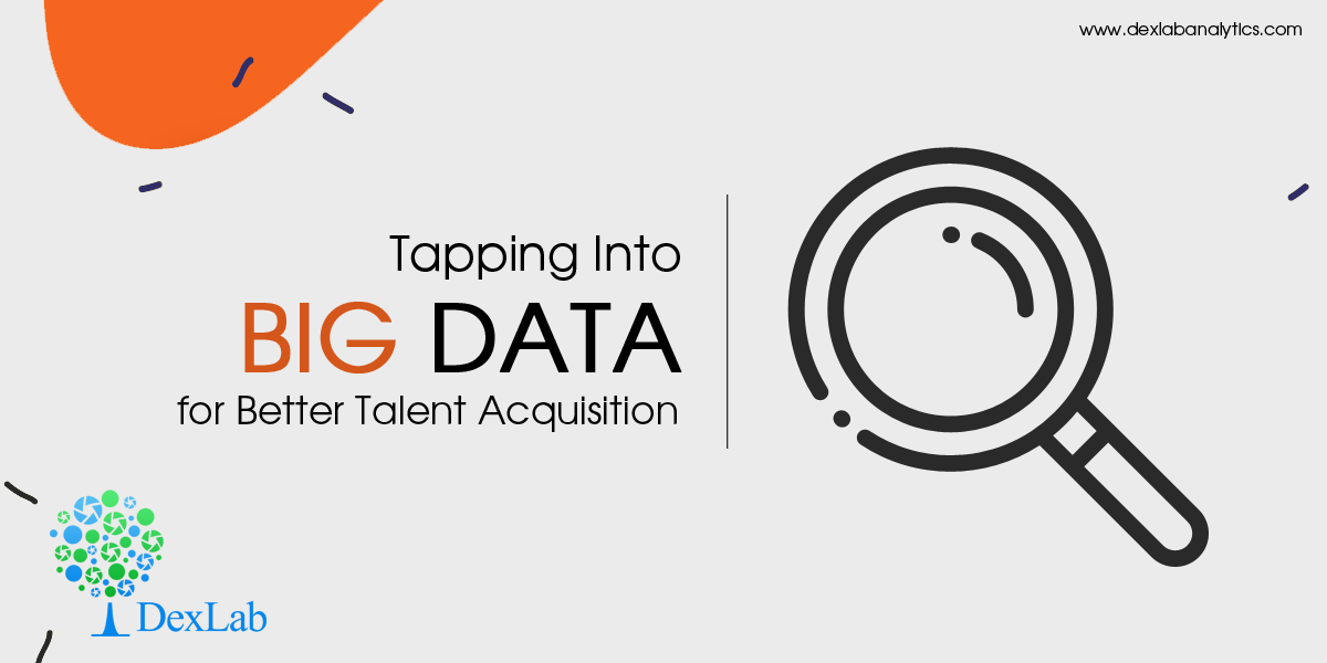 Tapping Into Big Data for Better Talent Acquisition