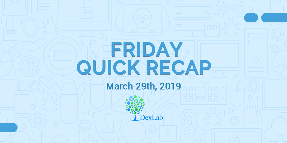 Friday Quick Recap: March 29th, 2019