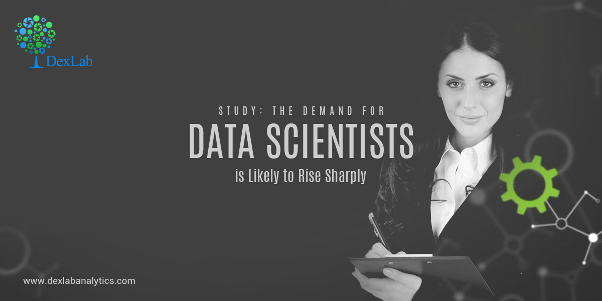 Study: The Demand for Data Scientists is Likely to Rise Sharply