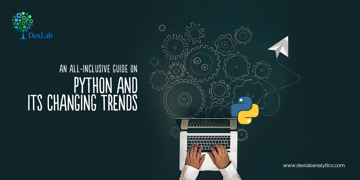 An All-Inclusive Guide on Python and its Changing Trends