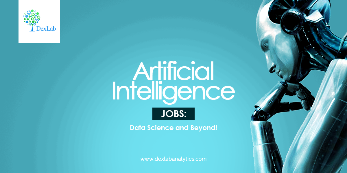 Artificial Intelligence Jobs: Data Science and Beyond!