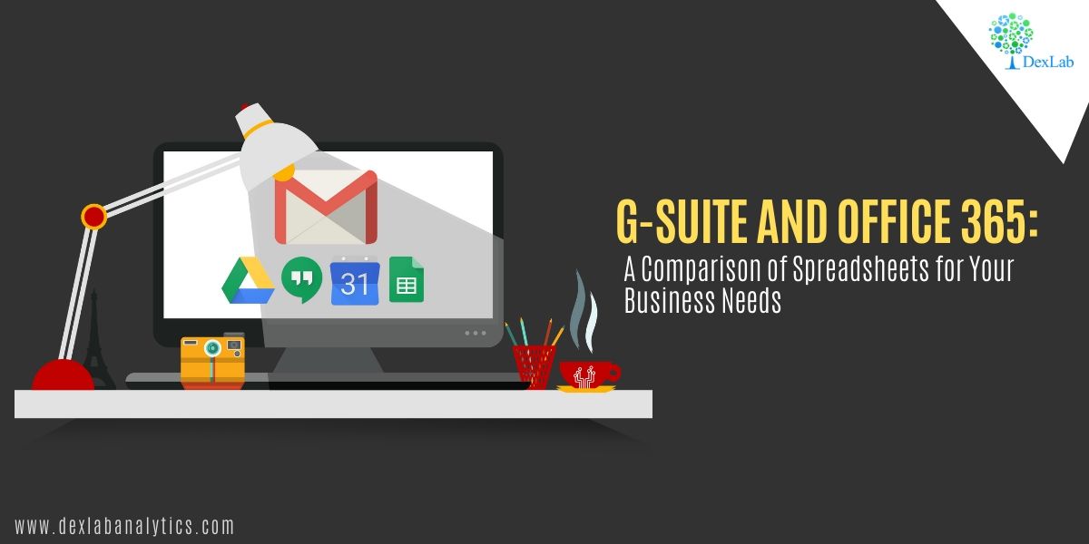 G-Suite and Office 365: A Comparison of Spreadsheets for Your Business Needs