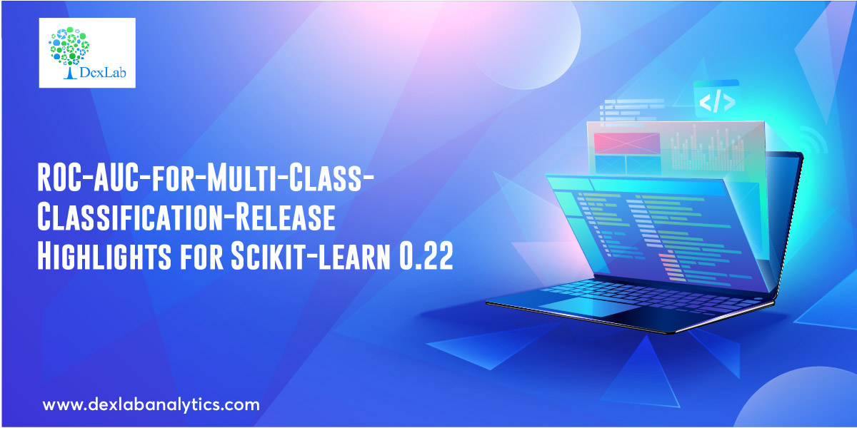 ROC-AUC-for-Multi-Class-Classification-Release Highlights for Scikit-learn 0.22