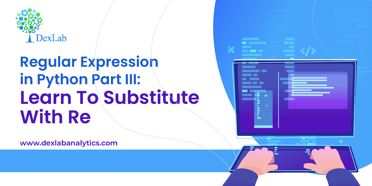 Regular Expression in Python Part III: Learn To Substitute With Re