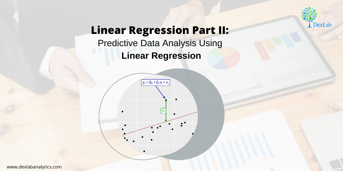 Linear Regression Part II: Predictive Data Analysis Using Linear Regression